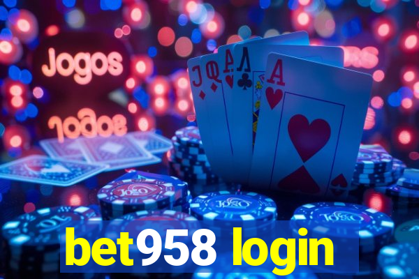 bet958 login